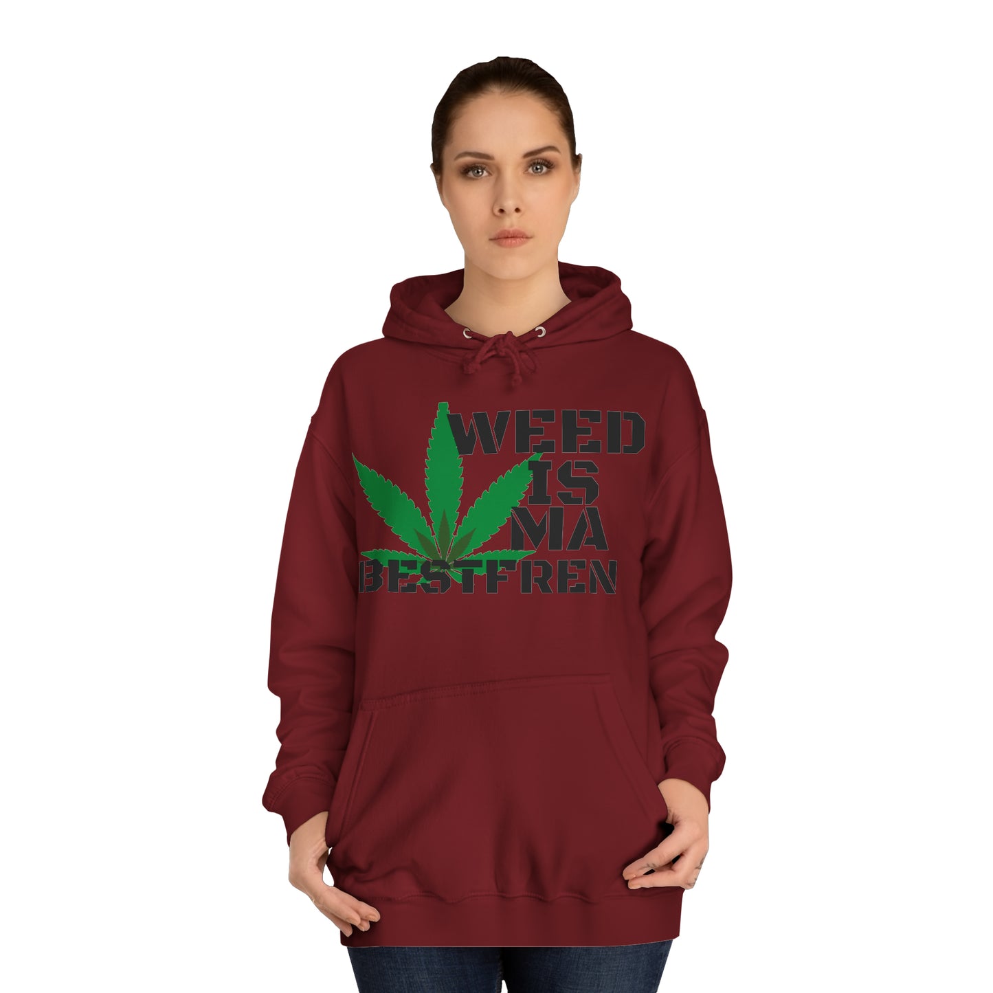 "WeedisMaBsF" Unisex Hoodie