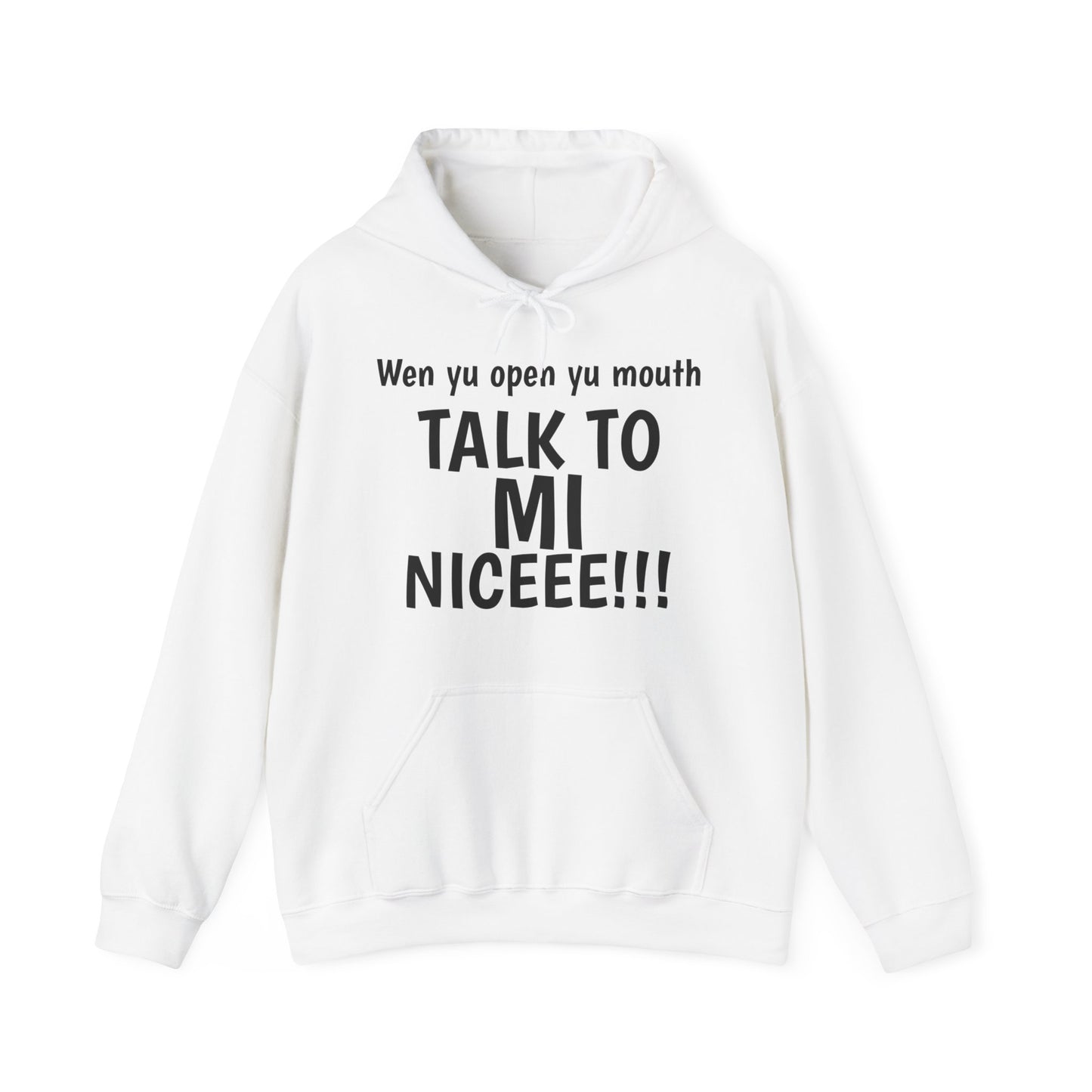 "TalkToMiNice" Unisex Hooded Sweatshirt