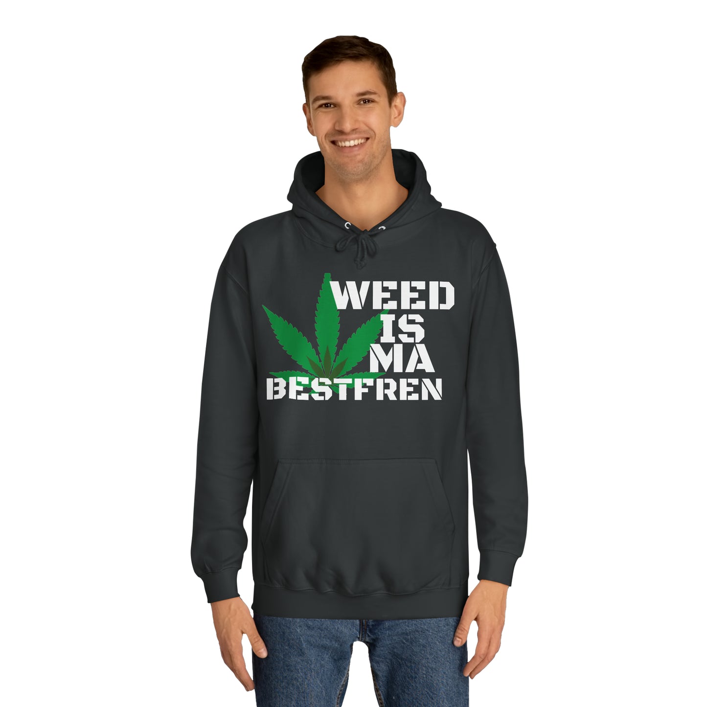 "WeedisMaBsF" Unisex Hoodie