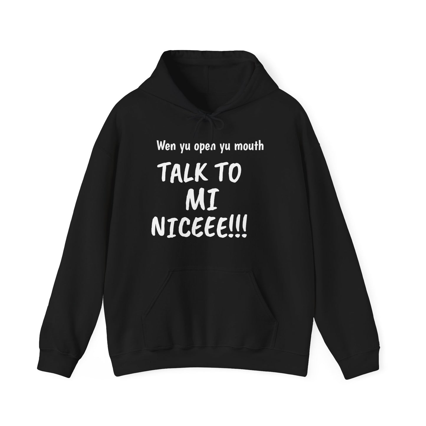 "TalkToMiNice" Unisex Hooded Sweatshirt