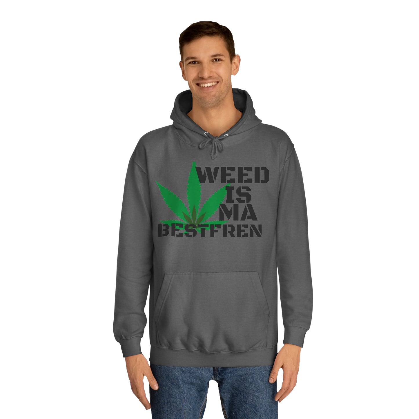 "WeedisMaBsF" Unisex Hoodie