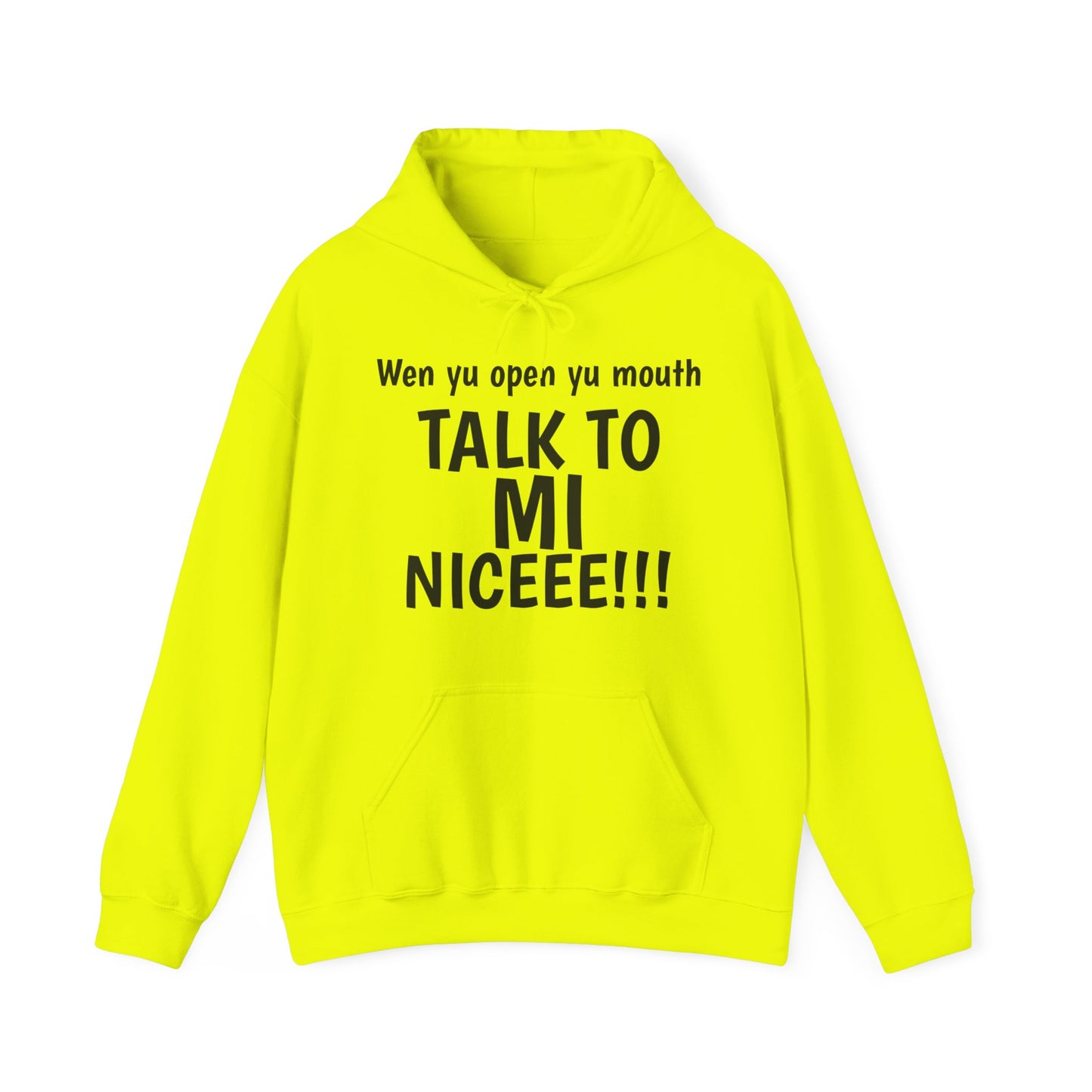 "TalkToMiNice" Unisex Hooded Sweatshirt