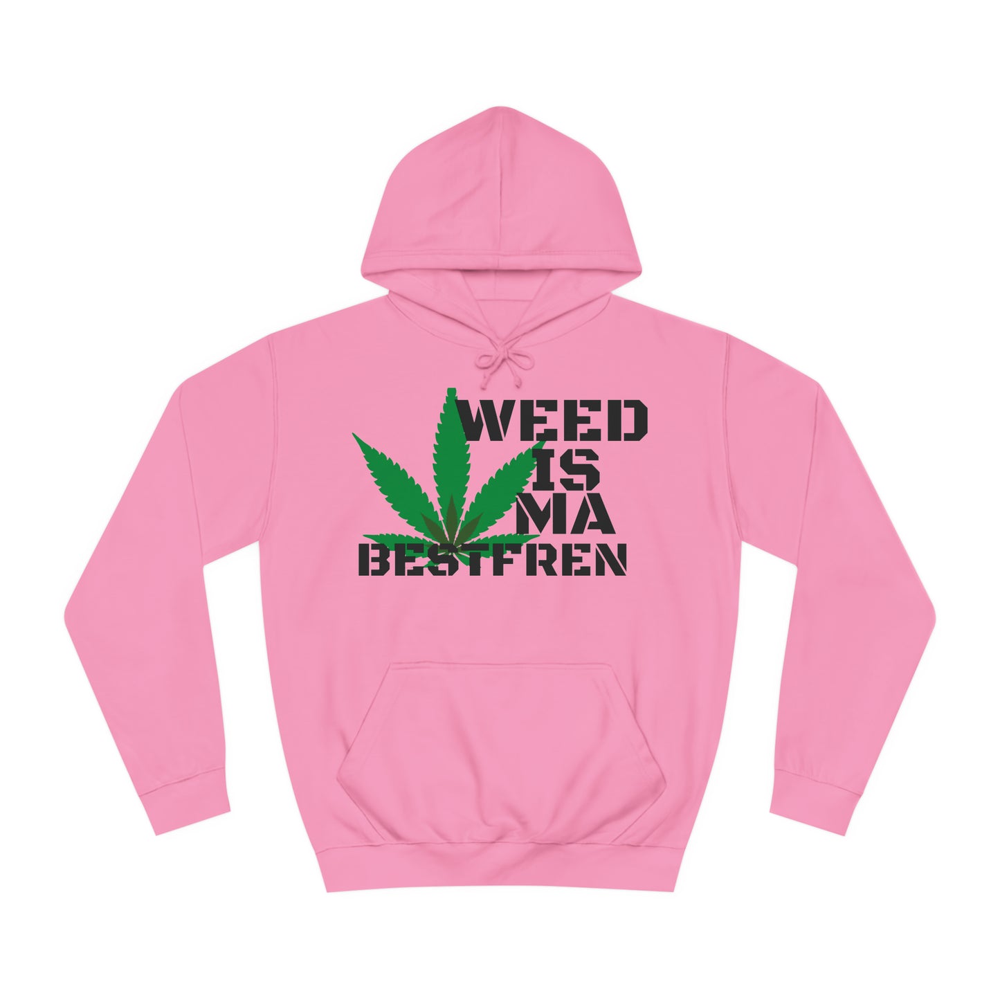 "WeedisMaBsF" Unisex Hoodie