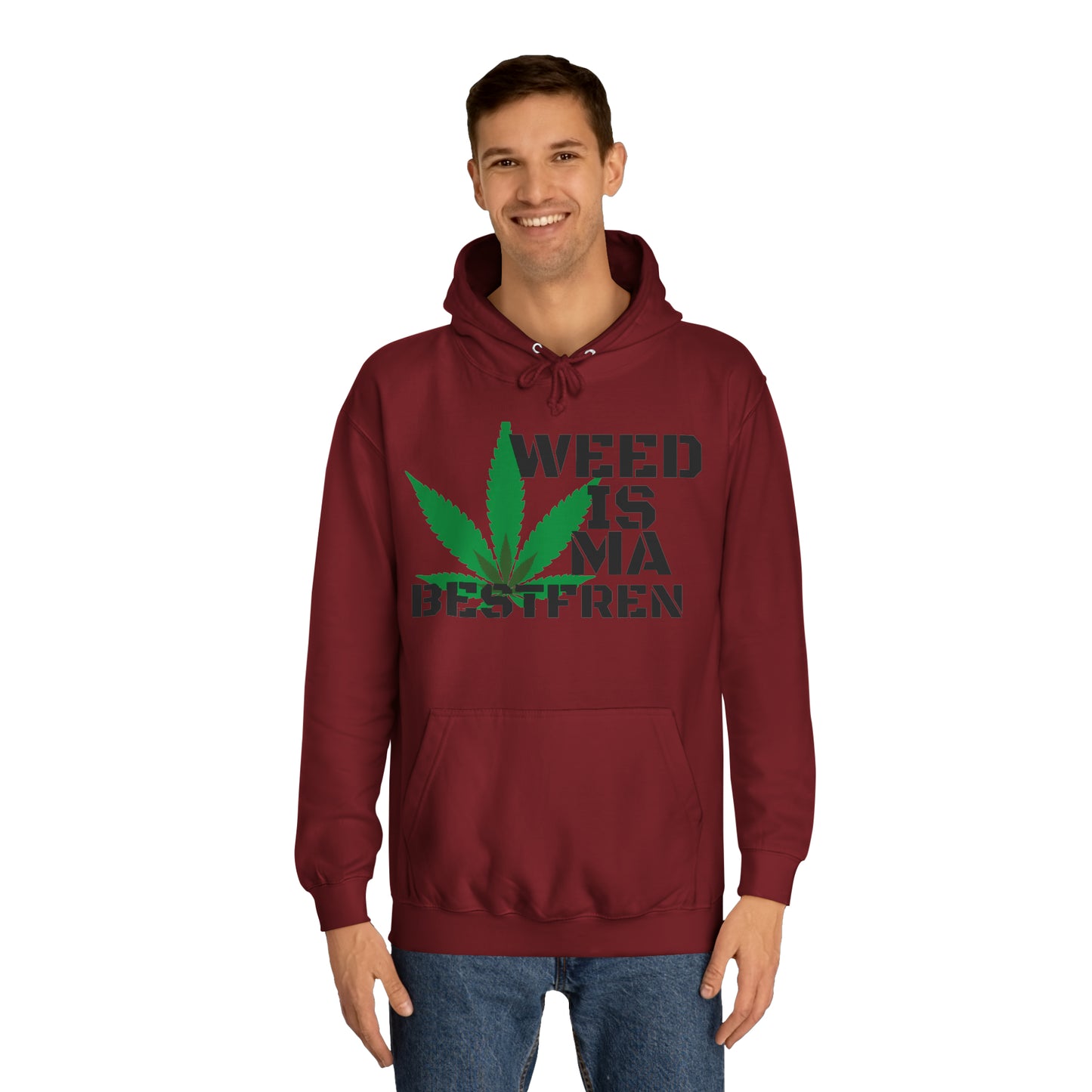 "WeedisMaBsF" Unisex Hoodie