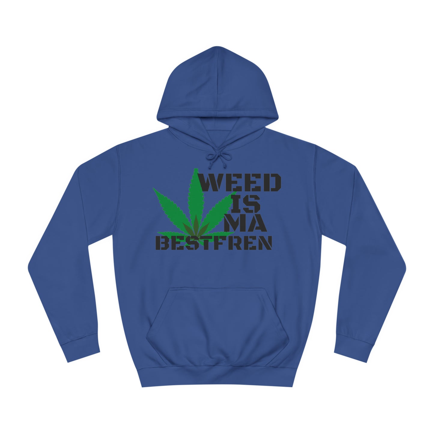 "WeedisMaBsF" Unisex Hoodie