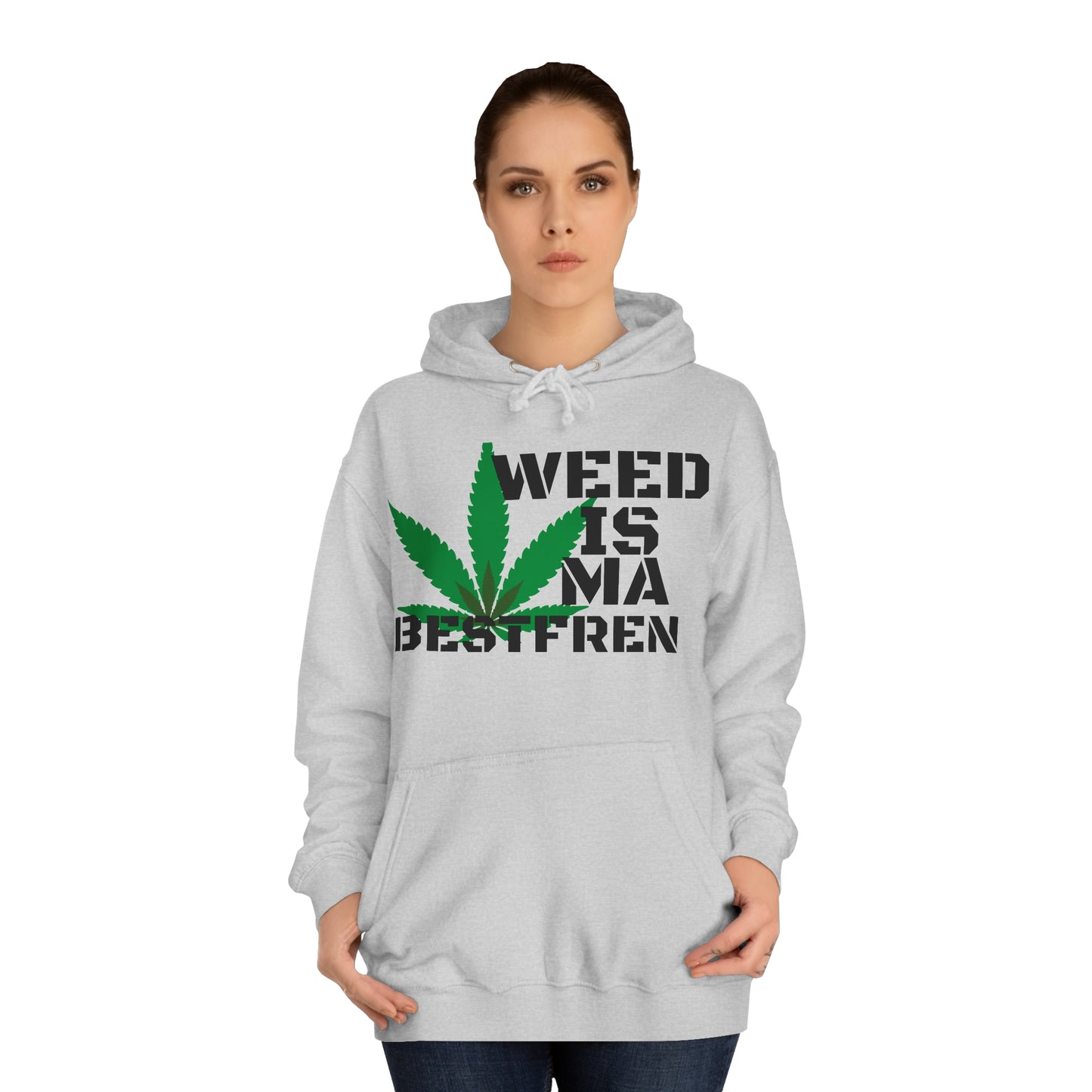 "WeedisMaBsF" Unisex Hoodie