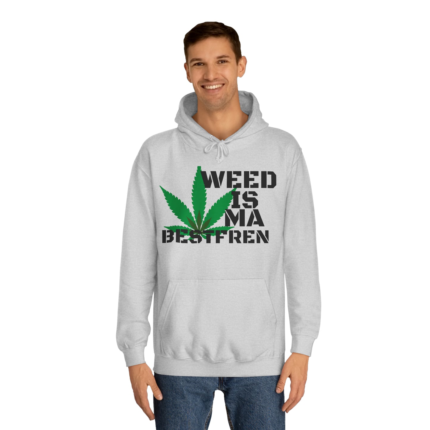 "WeedisMaBsF" Unisex Hoodie